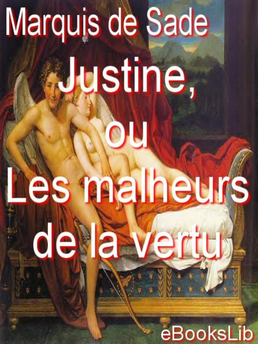 Title details for Justine, ou Les malheurs de la vertu by Marquis de Sade - Available
